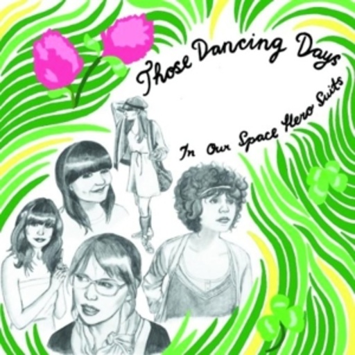 Those Dancing Days – In Our Space Hero Suits