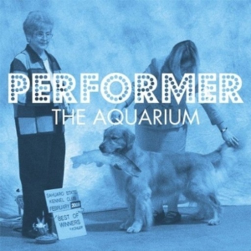Aquarium – Performer
