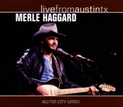 Merle Haggard – Live From Austin, TX - Austin City Limits