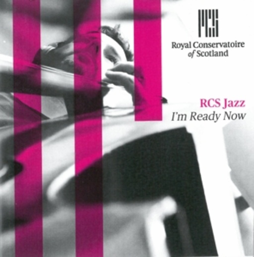 Royal Conservatoire Of Scotland – I'm Ready Now