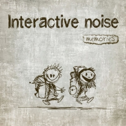 Interactive Noise – Memories