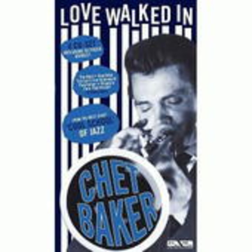 Chet Baker – Love Walked In