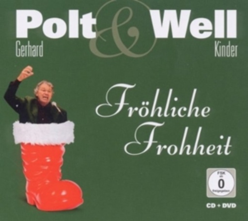 Gerhard Polt & Familie Well – Fröhliche Frohheit