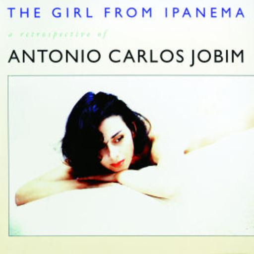 Antonio Carlos Jobim – The Girl From Ipanema