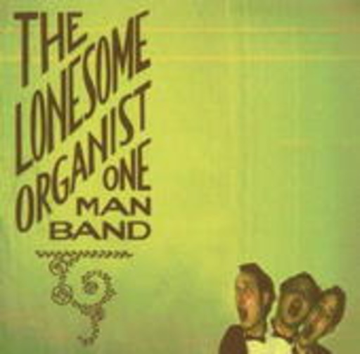 The Lonesome Organist – Form And Follies