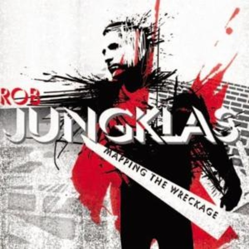 Rob Jungklas – Mapping The Wreckage