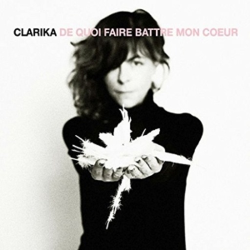 Clarika – De Quoi Faire Battre Mon Coer