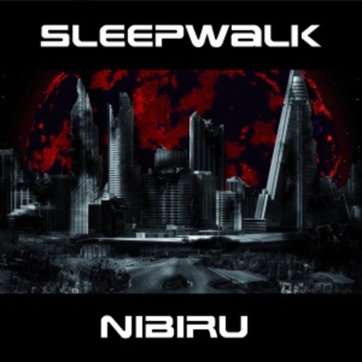 Sleepwalk – Nibiru