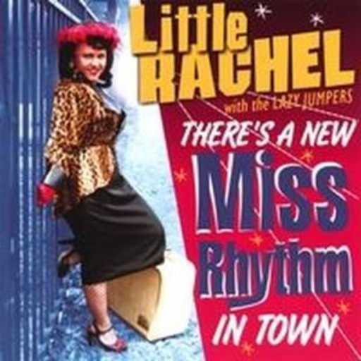 Little Rachel – There's A New Miss Rhythm In Town
