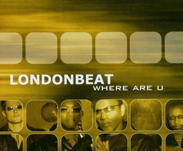 Londonbeat – Where Are U