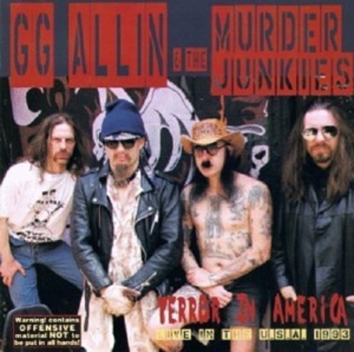 GG Allin & The Murder Junkies – Terror In America