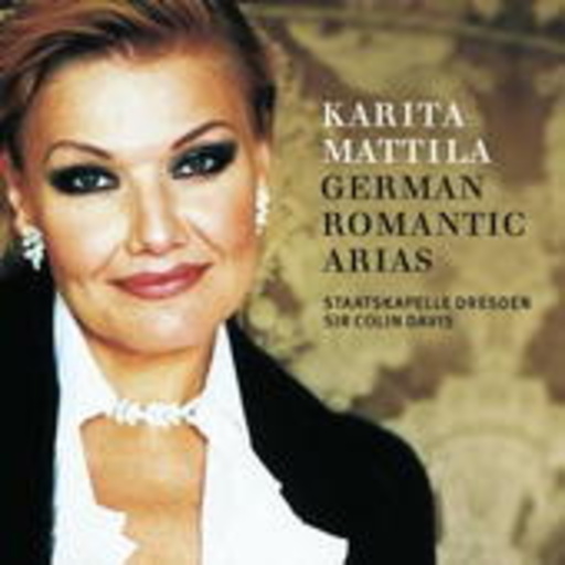 Karita Mattila/Sir Colin Davis/Staatskapelle Dresden – German Romantic Arias