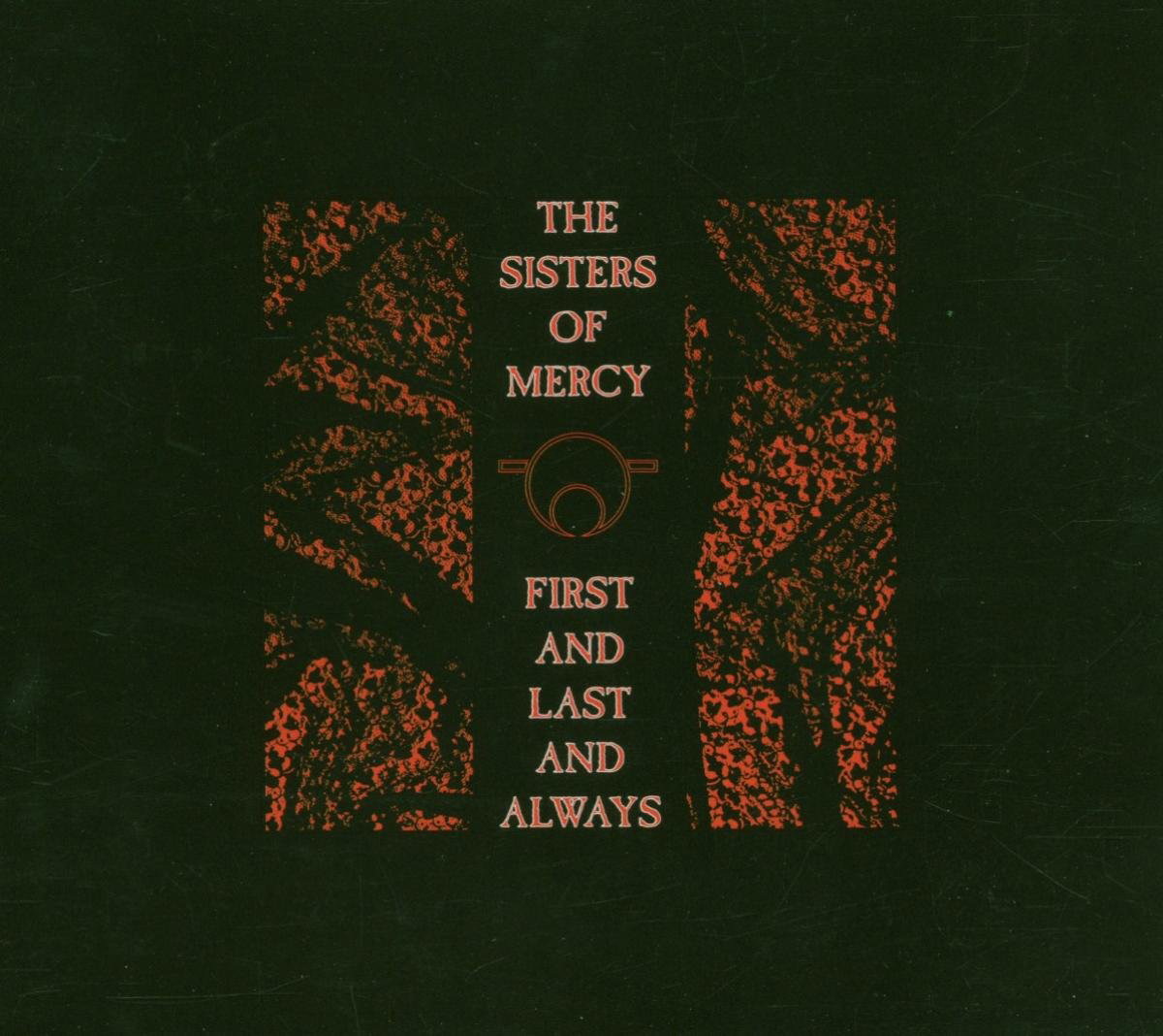 The Sisters Of Mercy – First And Last And Always