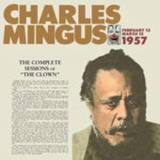 Charles Mingus – Complete "The Clown" Sessions