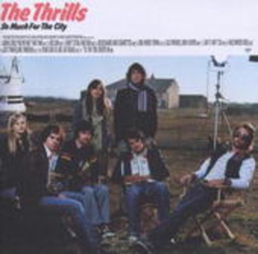The Thrills – So Much For The City