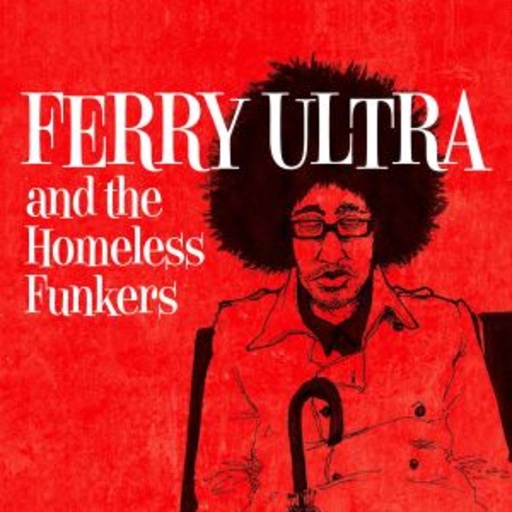 Ferry Ultra – Ferry Ultra And The Homeless Funkers
