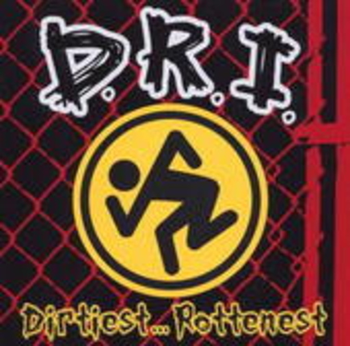 D.R.I. – Dirtiest Rottenist