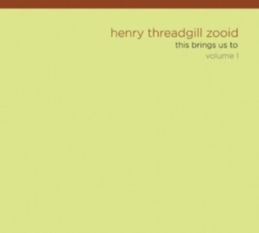 Henry Threadgill Zooid – This Brings Us To Vol. 1
