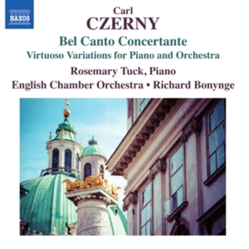 Rosemary Tuck/English Chamber Orchestra/Richarde Bonynge – Bel Canto Concertante - Virtuoso Variations For Piano And Orchestra