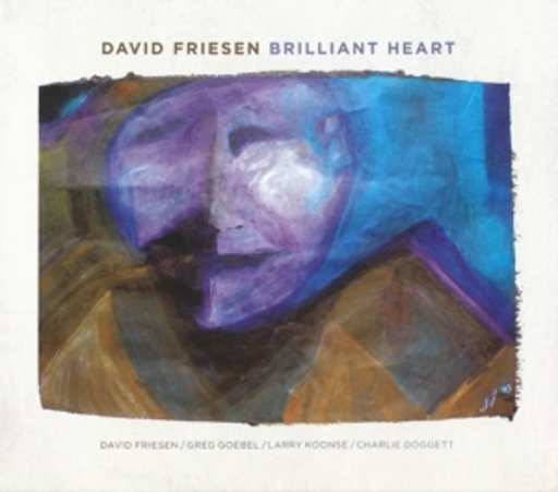 David Friesen/Georg Goebel/Larry Koonse/Charlie Doggett – Brilliant Heart