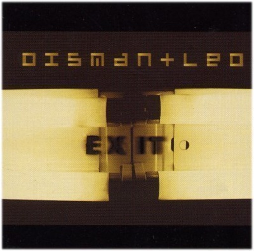 Dismantled – Exit