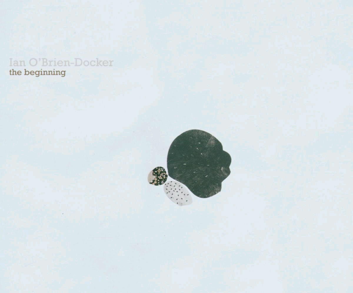 Ian O'Brien-Docker – The Beginning