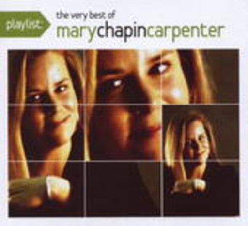 Mary Chapin Carpenter – Playlist - The Very Best Of Mary Chapin Carpenter