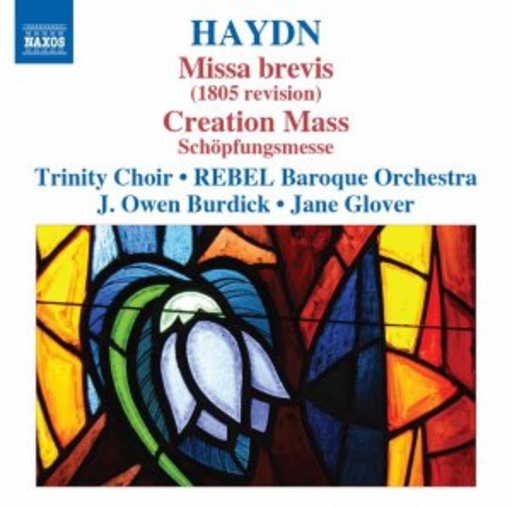 J. Owen Burdick/Jane Glover/Trinity Choir/Rebel Baroque O. – Missa Brevis/Creation Mass