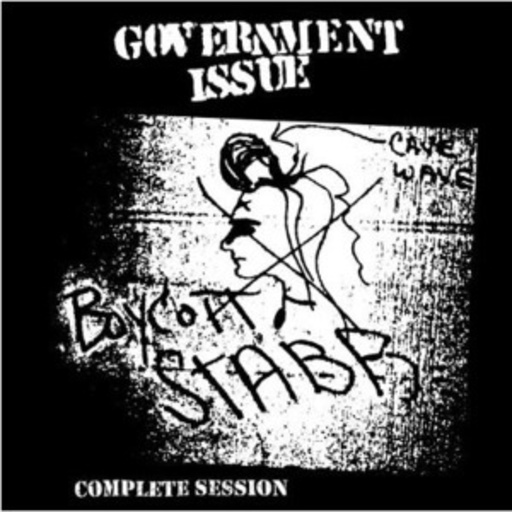 Government Issue – Boycott Stabb Complete Session