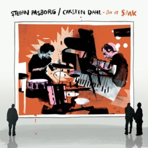 Stefan Pasborg/Carsten Dahl – Live At SMK