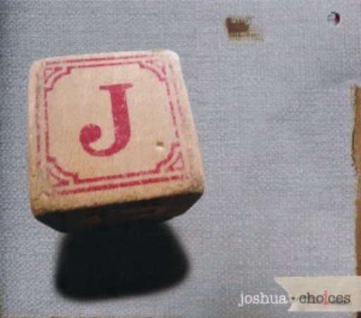 Joshua – Choices