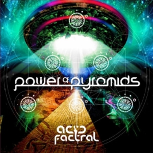 Acid Factral – Power Of Pyramids