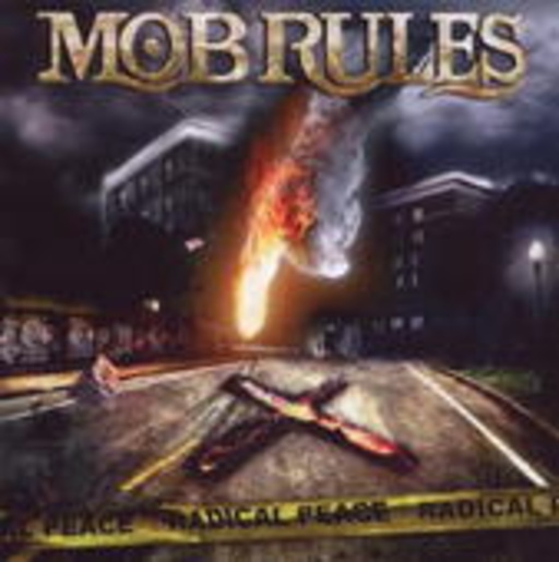 Mob Rules – Radical Peace