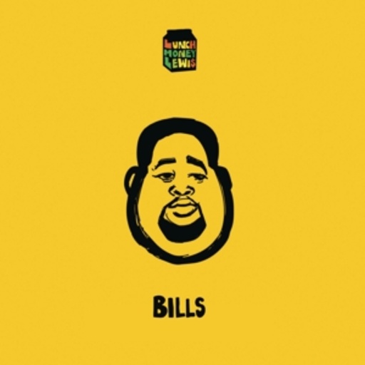 LunchMoney Lewis – Bills