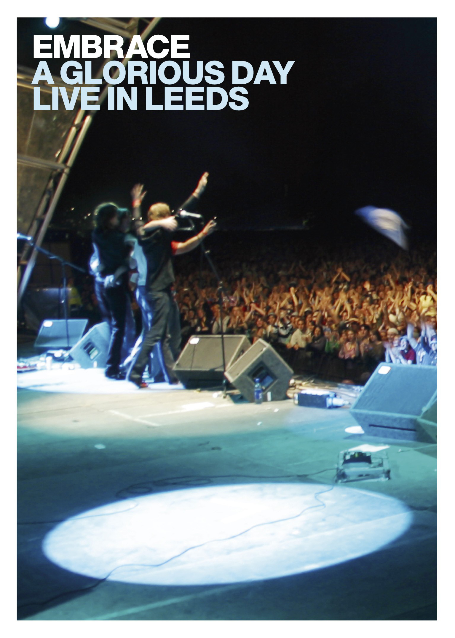 Embrace – A Glorious Day - Live In Leeds