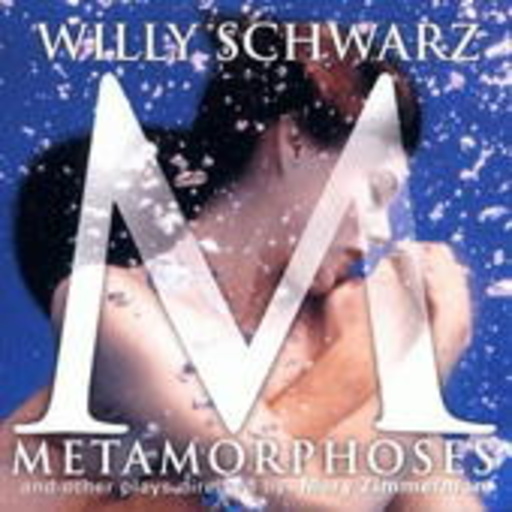 Willy Schwarz – Metamorphosis And Other Plays