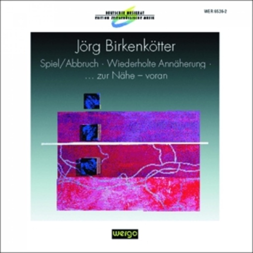 Musikfabrik NRW – Spiel/Abbruch u.a.