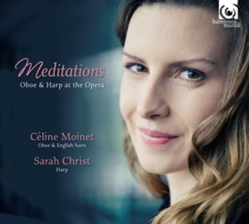 Céline Moinet/Sarah Christ – Mediatations - Oboe & Harpe At The Opera