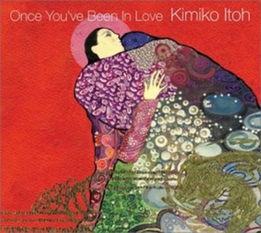 Kimiko Itoh – Once You've Been In Love