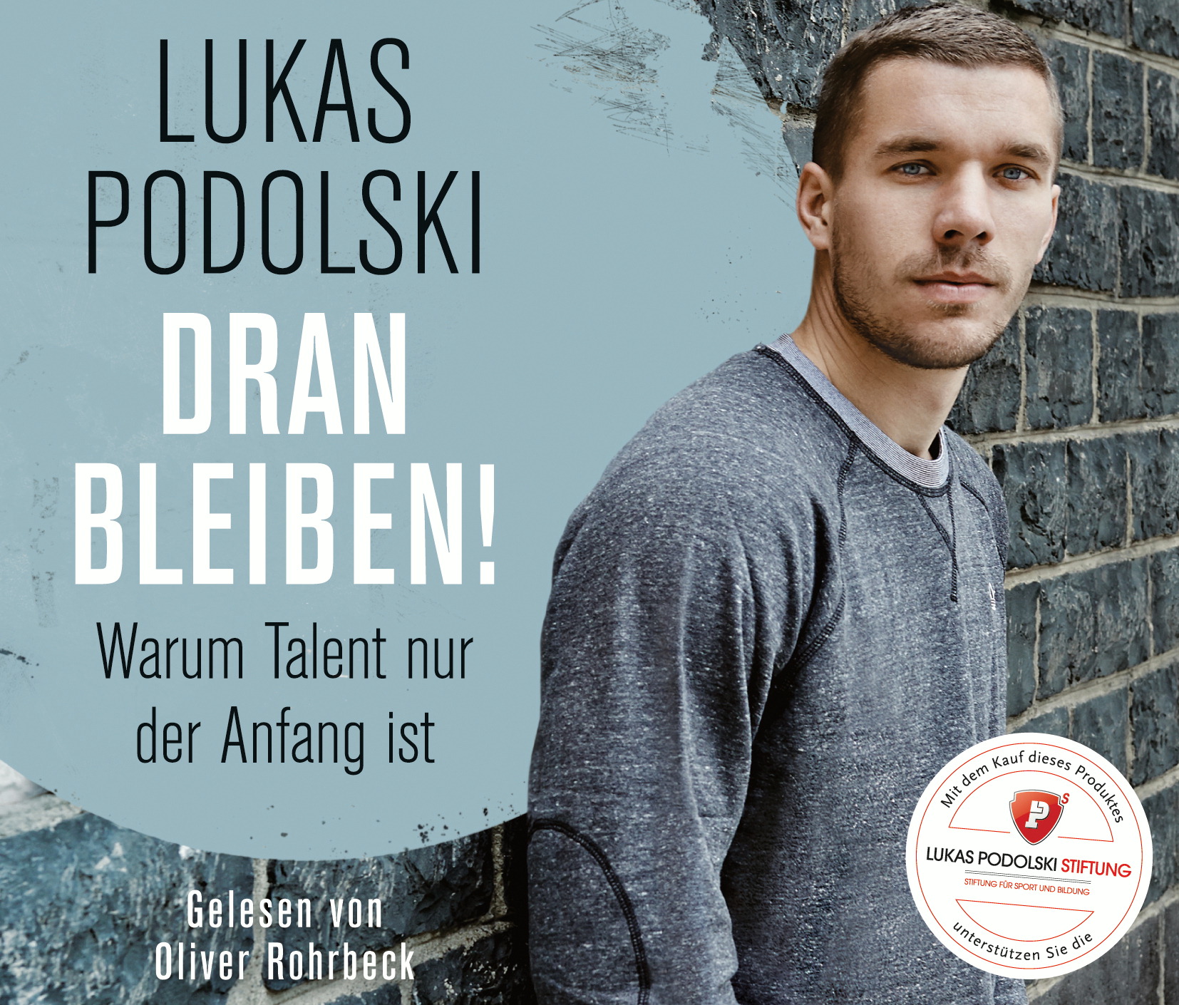Oliver Rohrbeck – Dranbleiben! - Warum Talent nur der Anfang ist