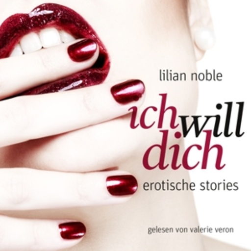 Valerie Veron – Ich will dich - Erotische Stories