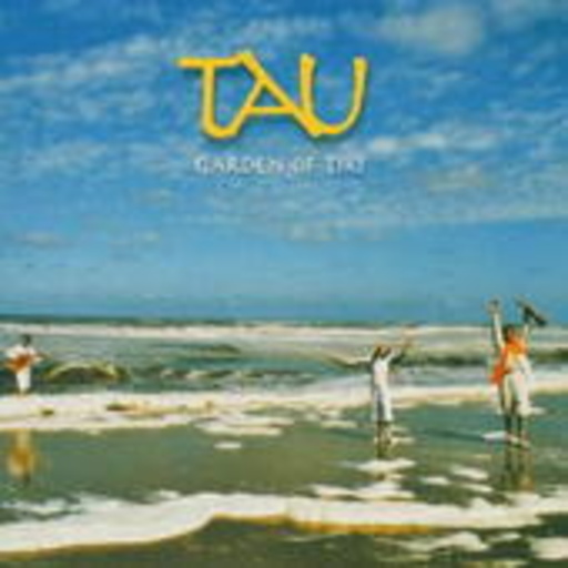 Tau – Garden Of Tiki