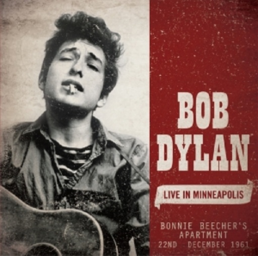 Bob Dylan – Live In Minneapolis - Bonnie Beecher's Apartment 22nd December 1961