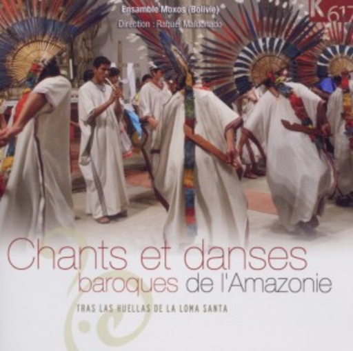 Ensamble Moxos – Chants Et Danses Baroques De L'Amazone