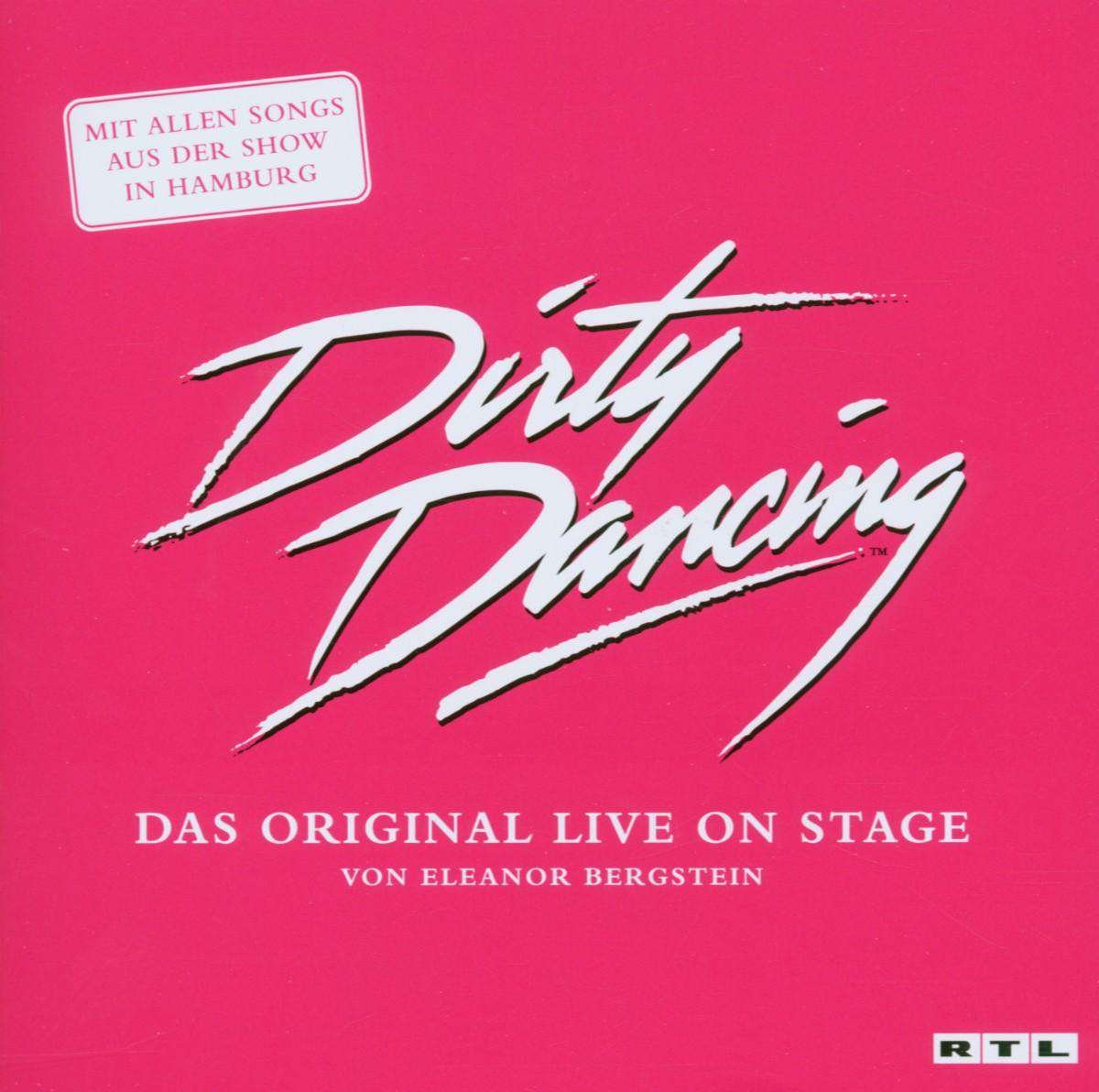 Diverse – Dirty Dancing - Das Original Live On Stage