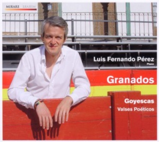 Luis Fernando Pérez – Goyescas, Valses Poéticos