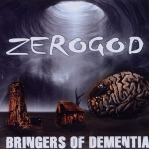 Zerogod – Bringers Of Dementia