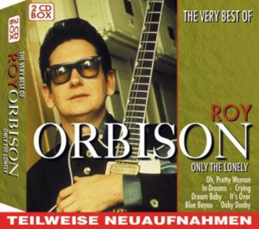 Roy Orbison – Only The Lonely
