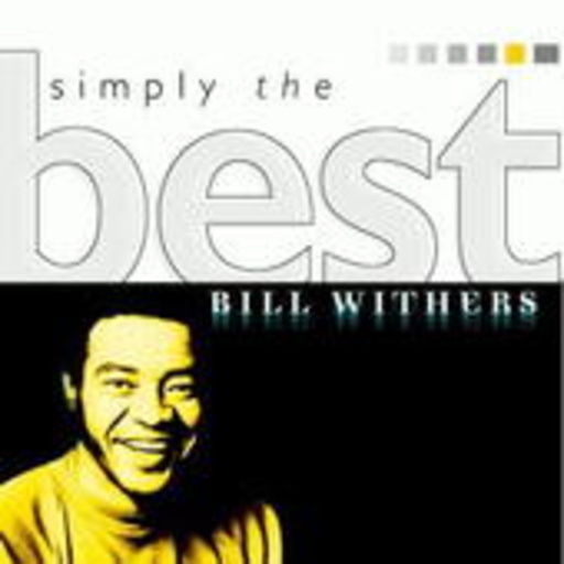 Bill Withers – Simply The Best