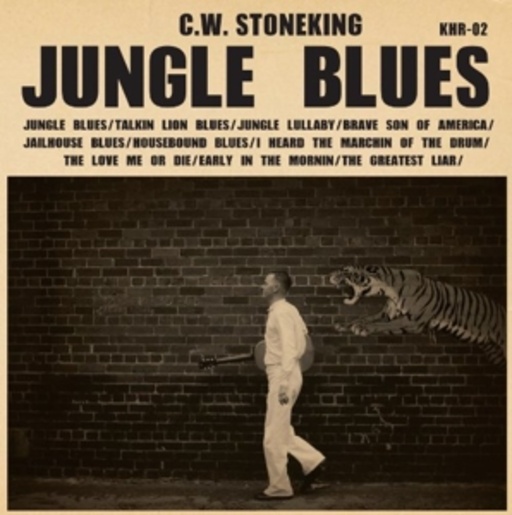 C.W. Stoneking – Jungle Blues